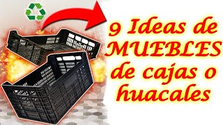 9 Formas de Reutilizar CAJAS DE PLÁSTICO de frutas DIYHuacales [upl. by Nylorak]