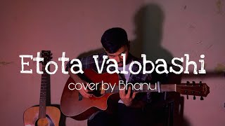 Etota Bhalobashi  Recall  Cover by Bhanu [upl. by Eatnohs]