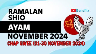 RAMALAN SHIO AYAM BULAN NOVEMBER 2024  CHAP GWEE  Lengkap amp Akurat [upl. by Newcomer]