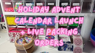 Holiday Advent Calendar Launch 🎄 Plus Packing Orders Live ❤️ [upl. by Esch]