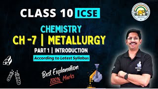 PART 1  METALLURGY  10 ICSE  INTRODUCTION  BY PHYSICS BRO [upl. by Colombi]