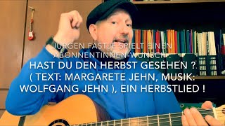 Hast du den Herbst gesehen   Musik amp Text Margarete amp Wolfgang Jehn  h v JF [upl. by Karna825]