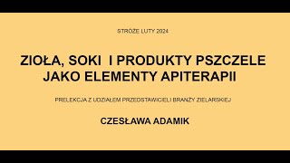 Zioła soki i produkty pszczele jako elementy apiterapii  Czesława Adamik [upl. by Ladew]