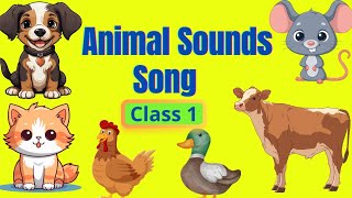 Animal Sounds Song  The Dog Says Woof  Class 1  Osit [upl. by Gilba949]