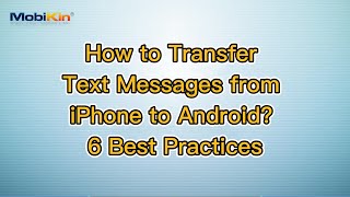 How to Transfer Text Messages from iPhone to Android 6 Best Practices [upl. by Mallin602]