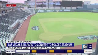 Las Vegas Ballpark to convert to soccer stadium [upl. by Rhynd344]