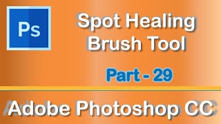 Spot Healing Brush Tool  Adobe Photoshop CC 2019 [upl. by Neleb461]