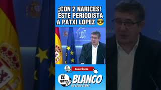 ¡CON 2 NARICES ESTE PERIODISTA RESPONDE A PATXI LOPEZ shorts patxilopez vitoquiles vox abascal [upl. by Esahc]