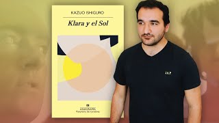 Klara y el Sol de Kazuo Ishiguro  RESEÑA [upl. by Scrivens]