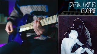 Crystal Castles  Kerosene  Electric guitar cover [upl. by Slade]