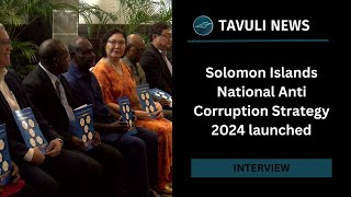 Solomon Islands National Anti Corruption Strategy 2024 launched [upl. by Alimat]