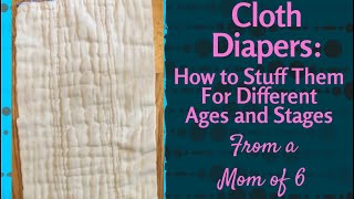 How to Stuff Cloth Diapers for Different Ages and Stages Pocket Diapers Covers Prefolds Doublers [upl. by Vinny753]