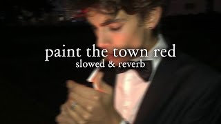 doja cat  paint the town red slowed amp reverb  lyrics [upl. by Hayalat706]