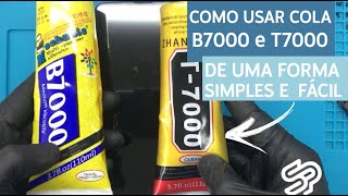 COMO USAR A COLA B7000 E T7000 CORRETAMENTE  SIMPLES E FÁCIL [upl. by Croix977]