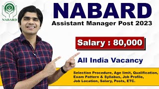 NABARD Assistant Manager Recruitment 2023  Salary  80000  All India Vacancy [upl. by Oal850]