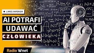 AI podszyło się pod człowieka Potrafi już uczyć się charakteru człowieka  Audycja LIMES INFERIOR [upl. by Meunier]