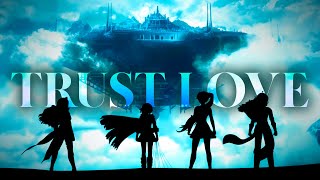 RWBY Volume 7  Trust Love RWBY AMV [upl. by Lertnom]