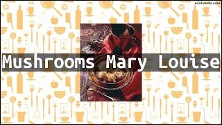 Recipe Mushrooms Mary Louise [upl. by Yllor]