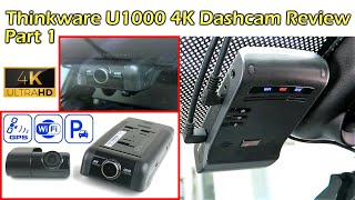 NEW THINKWARE U1000 4K Dashcam Full Review PART 1 [upl. by Animaj]