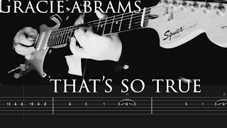 Gracie Abrams  Thats So True Guitar Tabs [upl. by Amble883]