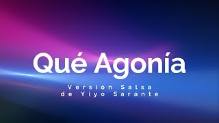 Karaoke Qué agonía Versión Salsa [upl. by Rustice]