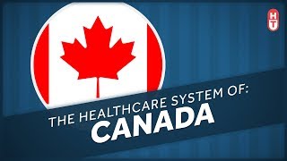 Canadas Healthcare System Explained [upl. by Yelich328]