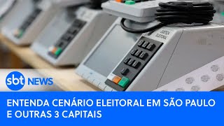 Entenda cenário eleitoral em São Paulo e outras 3 capitais [upl. by Metsky]