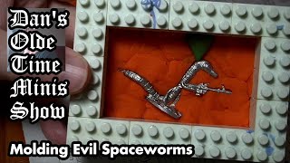 Molding Evil Spaceworms  Dans Olde Time Minis Show  S01 E17 [upl. by Ojeillib]