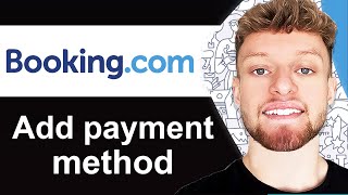 How To Add Payment Method to Bookingcom [upl. by Vallie586]