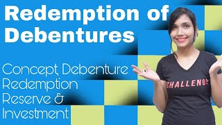 Redemption of Debentures Concept Redemption Reverse amp Investment Part1 Class 12th [upl. by Getter]