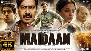 Maidaan  NEW HINDI FULL MOVIE 4K HD FACTS  Ajay Devgn Boney K AR RahmanFresh Lime Films [upl. by Bernita]