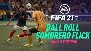 FIFA 21 Skills Tutorial  Ball Roll Sombrero Flick [upl. by Tarsuss]