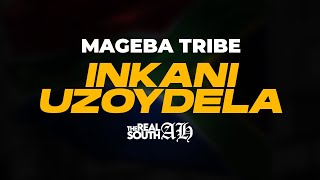 Mageba Tribe  Inkani Uzoydela [upl. by Sharai108]