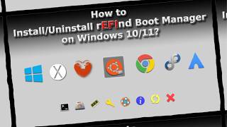 How to InstallUninstall rEFInd Boot Manager on Windows 1011 [upl. by Vullo]