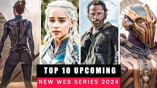 Top 10 Most Awaited Upcoming Web Series Of 2024 NewSeries 2024 On Netflix Amazon Prime Apple TV [upl. by Leruj]