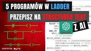 Użyj ChatGPT oraz AI 5 programów w Ladder  przepisz to na Structured Text [upl. by Hajin968]