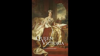 Queen Victoria by Lytton Strachey  Audiobook [upl. by Aydidey]