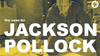 The Case for Jackson Pollock  The Art Assignment  PBS Digital Studios [upl. by Siro]