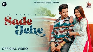 Sade Jehe Official Video  R Nait  Punjabi Song 2024 [upl. by Maegan]