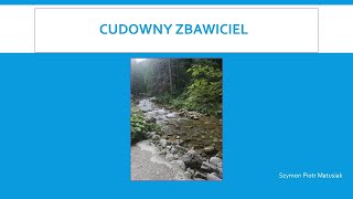 Cudowny Zbawiciel  Szymon Matusiak [upl. by Celestine]