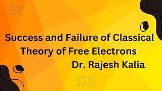 Success and Failure of Classical Theory of Free Electrons [upl. by Annahsar]