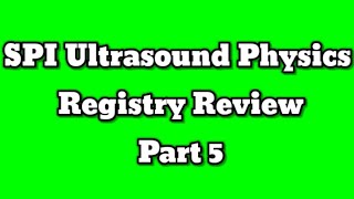 Ultrasound Physics Registry Review [upl. by Heurlin349]