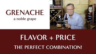 Grenache  Flavor and Price The Perfect Combination [upl. by Gaby599]