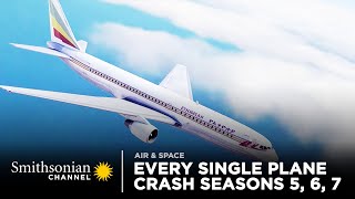 Every Single Plane Crash  Air Disasters Seasons 5 6 7 [upl. by Compte]