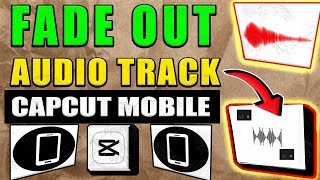 Fade Out Audio Track Capcut Mobile Tutorial [upl. by Halla]