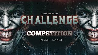 💥TRANCE  CHALLENGE  COMPETITION  DJ SHIVAM JHANSI [upl. by Ettedranreb]