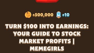 TURN 100 INTO EARNINGS YOUR GUIDE TO STOCK MARKET PROFITS I MEMEGIRLS  Memefi New Video Code [upl. by Limaj]