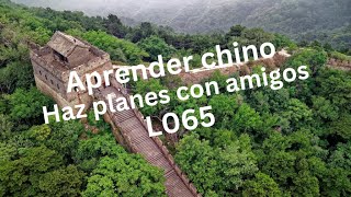 Aprender chino  Haz planes con amigos L065 mandarin learnchinese learning [upl. by Nojel]