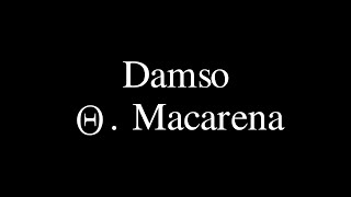 Damso  Θ Macarena Paroles [upl. by Zurn]