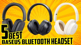 2024s Best BASEUS Bluetooth Headsets  Top 5 Picks for Ultimate Sound Quality [upl. by Queston]